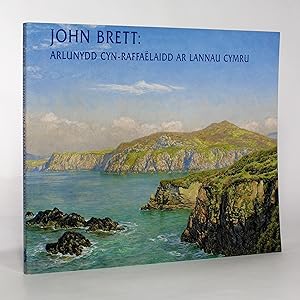 Seller image for John Brett: Arlunydd Cyn-Raffalaidd ar Lannau Cymru [Welsh language edition] for sale by George Longden