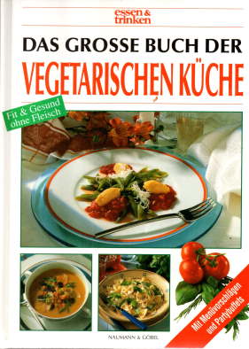 Bild des Verkufers fr Das groe Buch der vegetarischen Kche. Fit und gesund ohne Fleisch. zum Verkauf von Leonardu