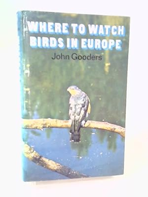Bild des Verkufers fr Where to Watch Birds in Britain and Europe zum Verkauf von World of Rare Books