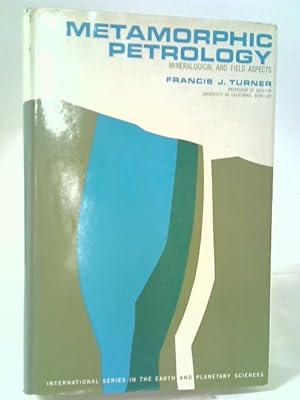 Bild des Verkufers fr Metamorphic Petrology: Mineralogical and Field Aspects zum Verkauf von World of Rare Books