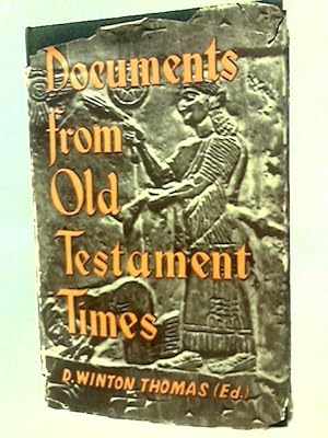 Immagine del venditore per Documents from Old Testament Times Translated with Introductions and Notes by Members of the Old Society for Old Testement [Sic] Study and Edited by D. Winton Thomas venduto da World of Rare Books