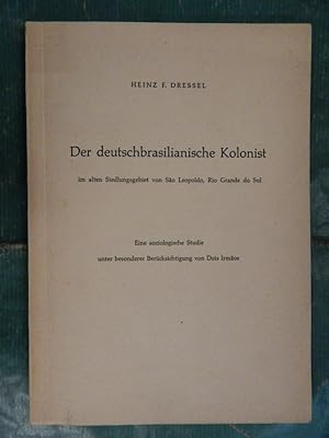 Bild des Verkufers fr Der deutschbrasilianische Kolonist. . . zum Verkauf von Buchantiquariat Uwe Sticht, Einzelunter.