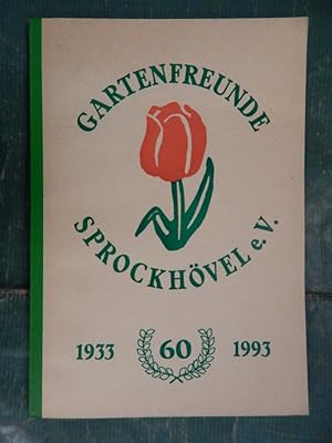 Festschrift zum 60jährigen Jubiläum der Gartenfreunde Sprockhövel e.V. 1933-1993