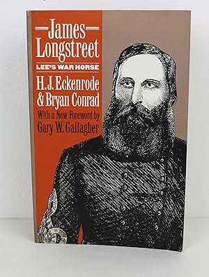 James Longstreet: Lee's War Horse