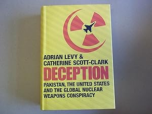 Seller image for Deception: Pakistan, The United States and the Global Nuclear Weapons Conspiracy for sale by Carmarthenshire Rare Books