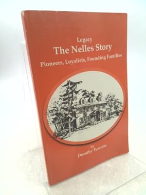 Bild des Verkufers fr Legacy: The Nelles Story: Pioneers, Loyalists, Founding Families zum Verkauf von ThriftBooksVintage