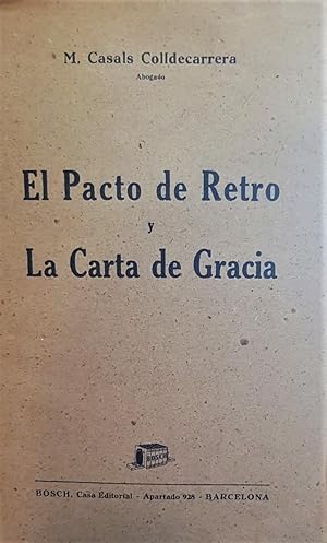 Image du vendeur pour El pacto de Retro y La Carta de Gracia. mis en vente par Librera Anticuaria Antonio Mateos