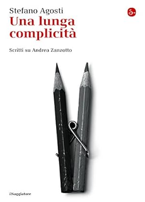 Imagen del vendedor de Una lunga complicit. Scritti su Andrea Zanzotto. La Cultura 946; a la venta por nika-books, art & crafts GbR