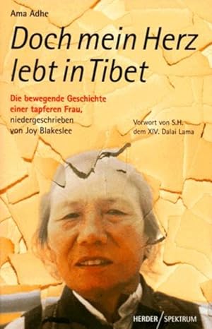 Seller image for Doch mein Herz lebt in Tibet: Die bewegende Geschichte einer tapferen Frau for sale by Gerald Wollermann