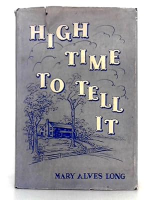 Seller image for High Time to Tell it for sale by World of Rare Books