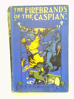 Image du vendeur pour Firebrands of The Caspian mis en vente par World of Rare Books