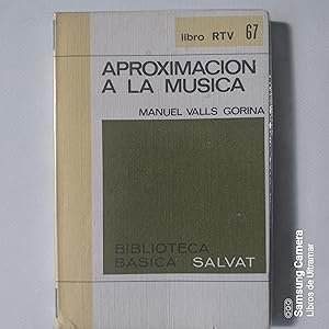 Imagen del vendedor de Aproximacin a la msica. Reflexiones en torno al hecho musical. a la venta por Libros de Ultramar. Librera anticuaria.