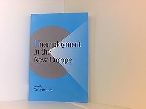 Unemployment in the New Europe (Cambridge Studies in Comparative Politics)