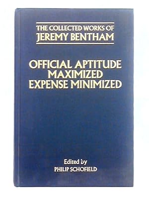 Seller image for Official Aptitude Maximized; Expense Minimized (The Collected Works of Jeremy Bentham) for sale by World of Rare Books