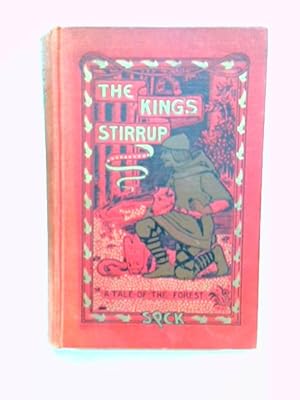 Imagen del vendedor de The King's Stirrup: A Tale of the Forest a la venta por World of Rare Books