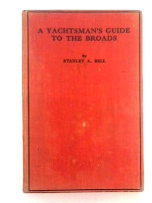 Imagen del vendedor de A Yachtsman's Guide to the Broads a la venta por World of Rare Books