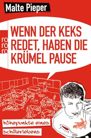 Imagen del vendedor de Wenn der Keks redet, haben die Krmel Pause: Hhepunkte eines Schlerlebens a la venta por Modernes Antiquariat - bodo e.V.