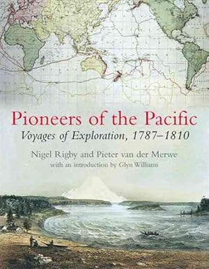 Immagine del venditore per Pioneers of the Pacific : Voyages of Exploration, 1787-1810 venduto da GreatBookPrices