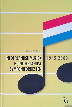 Bild des Verkufers fr Nederlandse Muziek Bij Nederlandse Symfonieorkesten, 1945-2000 + CD zum Verkauf von Klondyke