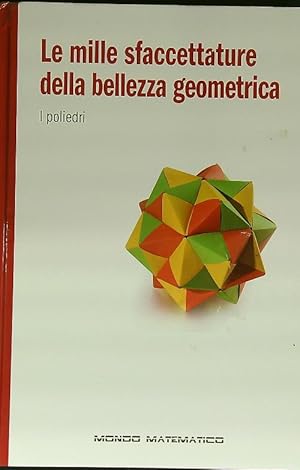 Bild des Verkufers fr Le mille sfaccettature della bellezza geometrica zum Verkauf von Librodifaccia