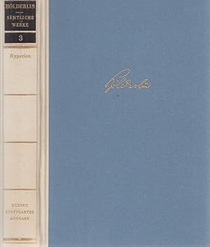 Imagen del vendedor de Hlderlin. Smtliche Werke. Dritter Band: Hyperion oder der Eremit in Griechenland. Stuttgarter Hlderlin-Ausgabe. Im Auftrag des wrttembergischen Kultministeriums. a la venta por Fundus-Online GbR Borkert Schwarz Zerfa