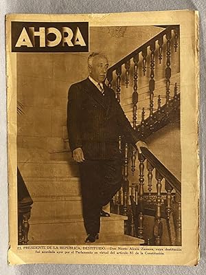 Diario AHORA 8 de abril de 1936 - El Presidente de la República Destituído.-