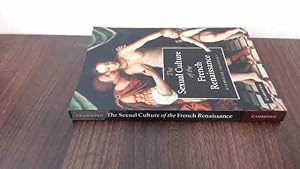 Seller image for The Sexual Culture of the French Renaissance for sale by BoundlessBookstore