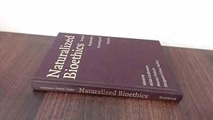 Image du vendeur pour Naturalized Bioethics: Toward Responsible Knowing and Practice mis en vente par BoundlessBookstore