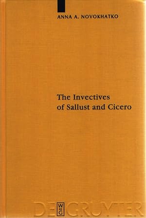 Seller image for The Invectives of Sallust and Cicero: Critical Edition with Introduction, Translation, and Commentary. Sozomena: Studies in the Recovery of Ancient Texts, 6. for sale by Fundus-Online GbR Borkert Schwarz Zerfa