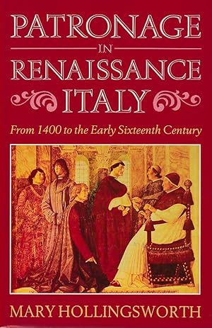 Seller image for Patronage in Renaissance Italy: From 1400 to the Early Sixteenth Century. Eurepean History / Art / A Johns Hopkins Paperback. for sale by Fundus-Online GbR Borkert Schwarz Zerfa