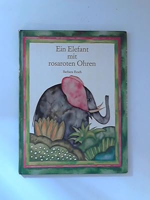 Bild des Verkufers fr Ein Elefant mit rosaroten Ohren zum Verkauf von ANTIQUARIAT FRDEBUCH Inh.Michael Simon