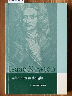 Bild des Verkufers fr Isaac Newton. Adventurer in Thought. zum Verkauf von Michael Fehlauer - Antiquariat