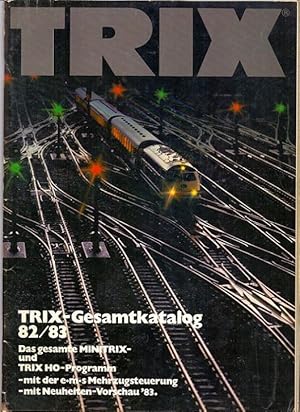 Seller image for TRIX-Gesamtkatalog 1982/83 [Modellbahn-Katalog]. MINITRIX N (1:160), TRIX-EXPRESS H0 (1:87). for sale by Kunze, Gernot, Versandantiquariat