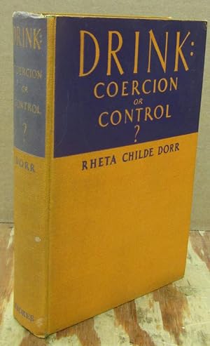 Immagine del venditore per Drink: Coercion or Control? venduto da Dearly Departed Books