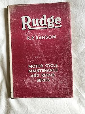 Rudge Motor Cycles. A Practical Guide Covering All Models From 1934.