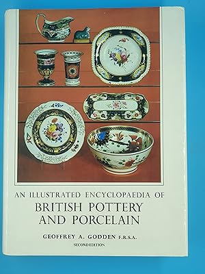 Seller image for An Illustrated Encyclopaedia of British Pottery and Porcelain for sale by Nineveh Books