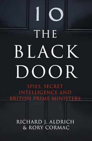 Immagine del venditore per Black Door : Spies, Secret Intelligence and British Prime Ministers venduto da GreatBookPrices