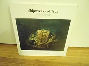 Seller image for Shipwrecks of Truk (English and Japanese Edition) for sale by Redux Books