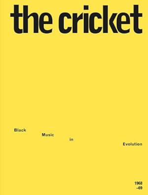 Imagen del vendedor de Cricket : Black Music in Evolution, 1968?69 a la venta por GreatBookPrices