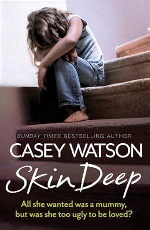 Image du vendeur pour Skin Deep : All She Wanted Was a Mummy, but Was She Too Ugly to Be Loved? mis en vente par GreatBookPrices