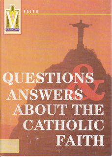 Faith: Questions and Answers About the Catholic Faith (Veritas)