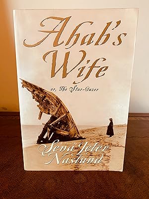 Seller image for Ahab's Wife or, The Star Gazer: A Novel [FIRST EDITION, FIRST PRINTING] for sale by Vero Beach Books