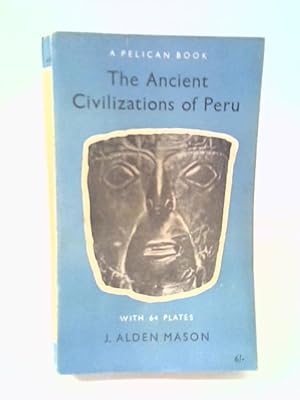 Seller image for The Ancient Civilizations of Peru (Pelican books) for sale by World of Rare Books
