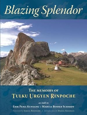 Bild des Verkufers fr Blazing Splendor : The Memoirs of The Dzogchen Yogi Tulku Urgyen Rinpoche zum Verkauf von GreatBookPrices