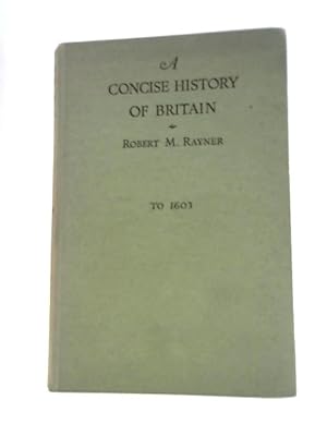 Seller image for A Concise History of Britain for sale by World of Rare Books