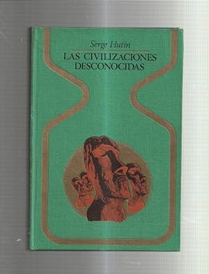 Seller image for Las civilizaciones desconocidas for sale by El Boletin