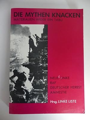 Die Mythen knacken. Materialien wider ein Tabu. - Neue Linke - RAF - Deutscher Herbst - Amnestie.