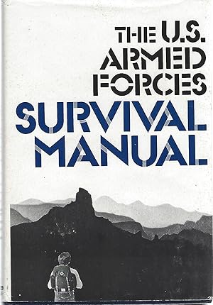 Seller image for THE U.S. ARMED FORCES SURVIVAL MANUAL for sale by Columbia Books, ABAA/ILAB, MWABA