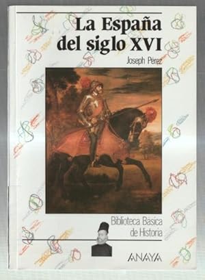 Imagen del vendedor de Biblioteca Basica de la Historia: La Espaa del Siglo XVI a la venta por El Boletin