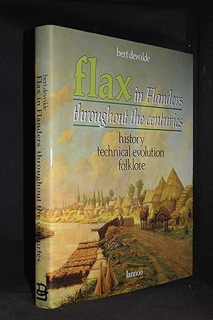 Imagen del vendedor de Flax in Flanders Throughout the Centuries; History, Technical Evolution, Folklore. a la venta por Burton Lysecki Books, ABAC/ILAB